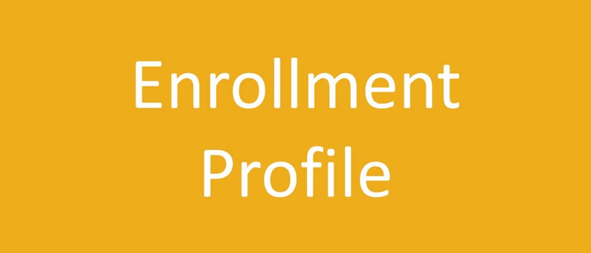 Enrollment Profile